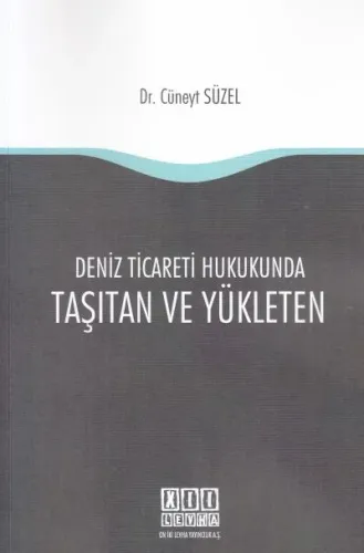 Deniz Ticareti Hukukunda Taşıtan ve Yükleten