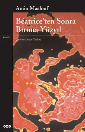 Beatrice'ten Sonra Birinci Yüzyıl Amin Maalouf