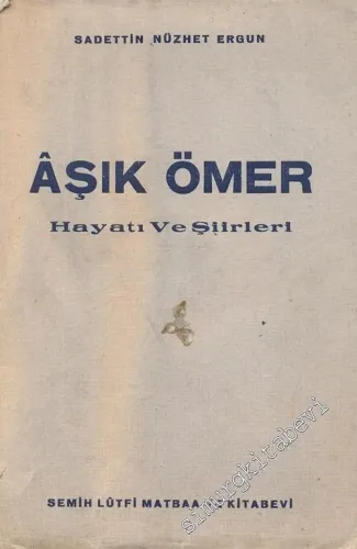 Aşık Ömer: Hayatı ve Şiirleri -