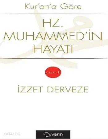 Kur'an'a Göre Hz. Muhammed'in Hayatı Cilt 1