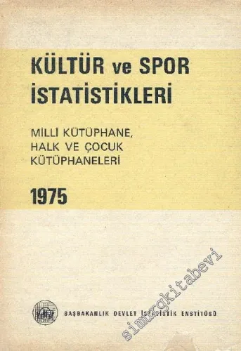 1975 Kültür ve Spor İstatistikleri: Milli Kütüphane Halk ve Çocuk Kütüphaneleri -        1978