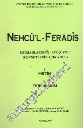Nehcü'l Feradis = Cennetlerin Açık Yolu 2 Cilt ( Metin + Tıpkıbasım -        1995