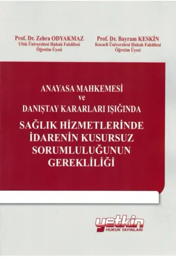 Sağlık Hizmetlerinde İdarenin Kusursuz Sorumluluğunun Gerekliliği