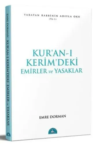 Kur'an-ı Kerîm'deki Temel Emirler ve Yasaklar