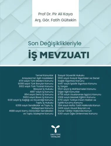 Son Değişiklikleriyle İş Mevzuatı