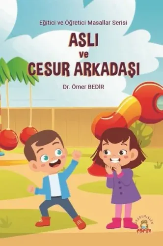 Aslı ve Cesur Arkadaşı
