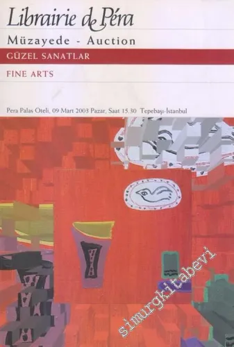 48. Librairie de Pera Müzayedesi: Güzel Sanatlar = Fine Arts: Türk ve Rus Sanatçılardan Resimler, Desenler, Heykeller, Vitraylar, Özgün Baskılar (9 Mart 2003 Pazar) -        2001