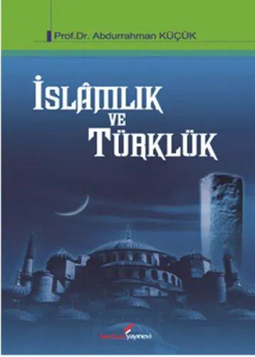İslâmlık ve Türklük