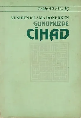 Yeniden İslama Dönerken Günümüzde Cihad