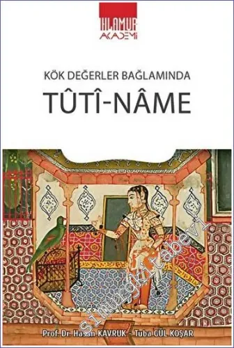 Kök Değerler Bağlamında Tuti-Name -         2023