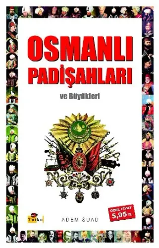 Osmanlı Padişahları ve Büyükleri