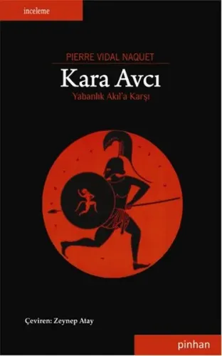 Kara Avcı; Yabanlık Akıla Karşı