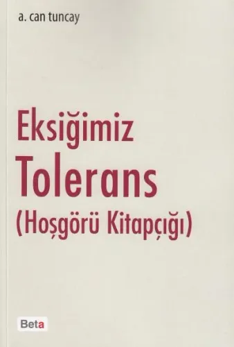 Eksiğimiz Tolerans (Hoşgörü Kitapçığı)