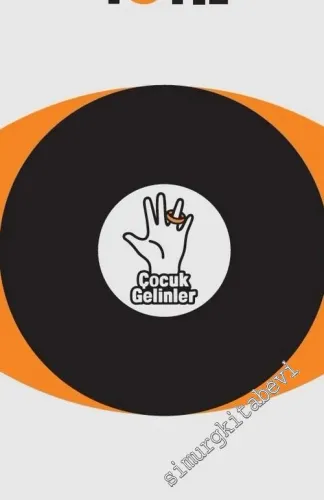 Çocuk Gelinler Sorunu ve Yakından Bakmak - 10. Yıl Kitabı         -        2015