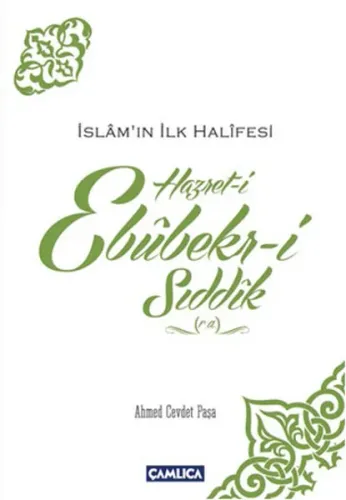 Hazret-i Ebubekir-i Sıddık (r.a); İslam'ın İlk Halifesi