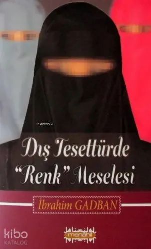 Dış Tesettürde Renk Meselesi
