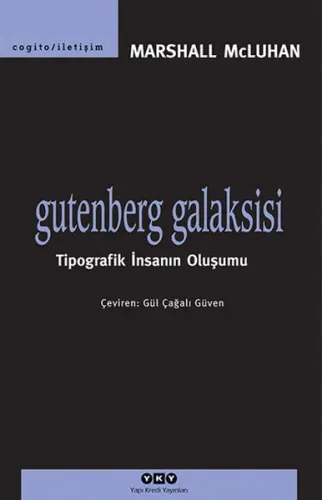 Gutenberg Galaksisi; Tipografik İnsanın Oluşumu