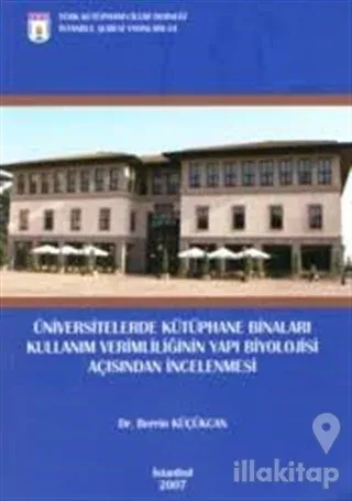 Üniversitelerde Kütüphane Binaları Kullanım Verimliliği Açısından İncelenmesi