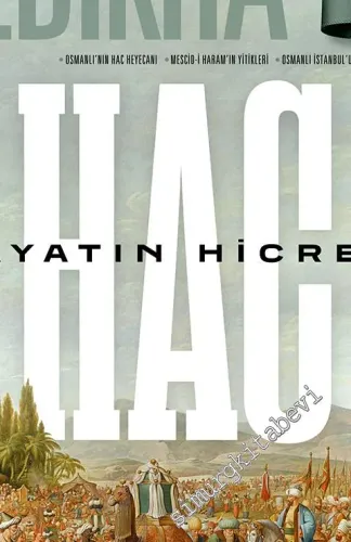 Yedikıta: Aylık Tarih, İlim ve Kültür Dergisi - Hac : Hayatın Hicreti - Sayı: 144      Ağustos