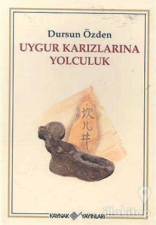 Uygur Karızlarına Yolculuk