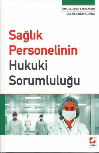 Sağlık Personelinin Hukuki Sorumluluğu