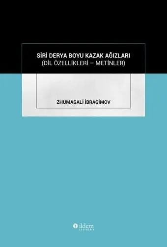 Siri Derya Boyu Kazak Ağızları - Dil Özellikleri Metinler