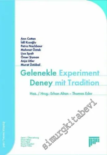 Gelenekle Deney = Experiment Mit Tradition -         2008