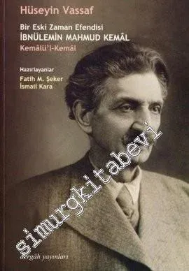Bir Eski Zaman Efendisi: İbnülemin Mahmud Kemal - Kemalü'l Kemal - 201