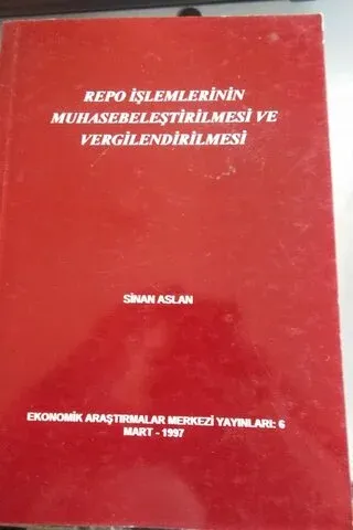 Repo İşlemlerinin Muhasebeleştirilmesi ve Vergilendirilmesi