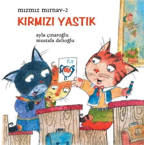 Mızmız Mırnav 2 - Kırmızı Yastık