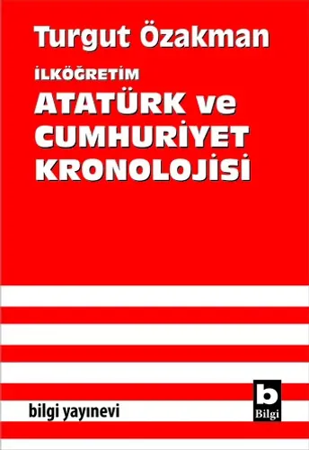 İlköğretim Atatürk ve Cumhuriyet Kronolojisi Turgut Özakman