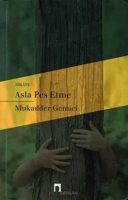 Asla Pes Etme
