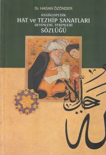 Ansiklopedik Hat ve Tezhip Sanatları Deyimleri Terimleri Sözlüğü