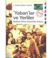 Yabanlar ve Yerliler: Başkent Olma Sürecinde Ankara