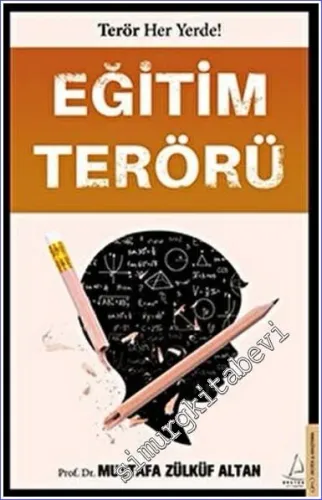 Eğitim Terörü : Terör Her Yerde