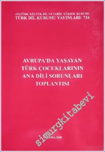 Avrupa'da Yaşayan Türk Çocuklarının Ana Dili Sorunları Toplantısı -        2000
