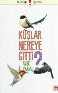 Kuşlar Nereye Gitti
