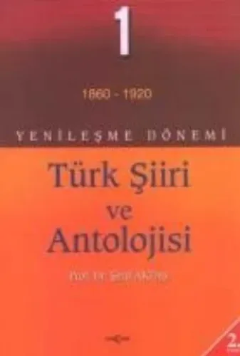Yenileşme Dönemi Türk Şiiri ve Antolojisi 1. Cilt