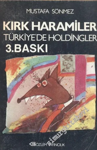 Kırk Haramiler: Türkiye'de Holdingler -