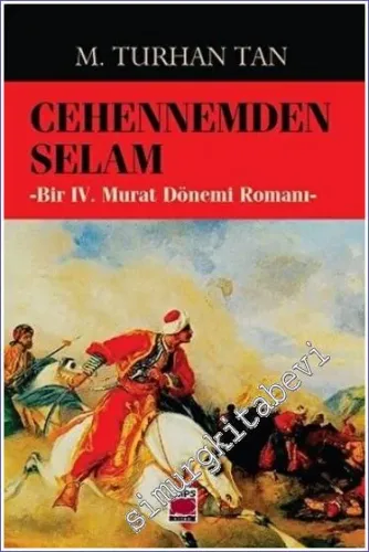 Cehennemden Selam : Bir 4. Murat Dönemi Romanı -         2022
