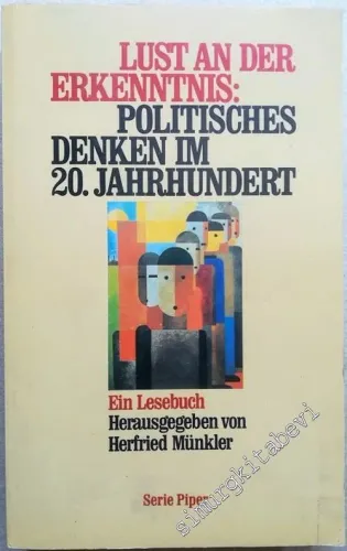 Lust an der Erkenntnis: Politisches Denken im 20. Jahrhundert: ein Lesebuch -        1990