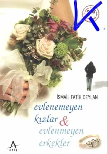 Evlenemeyen Kızlar & Evlenmeyen Erkekler
