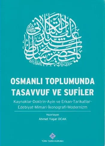 Osmanlı Toplumunda Tasavvuf ve Sufiler