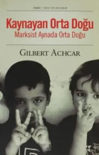 Kaynayan Orta Doğu Marksist Aynada Orta Doğu