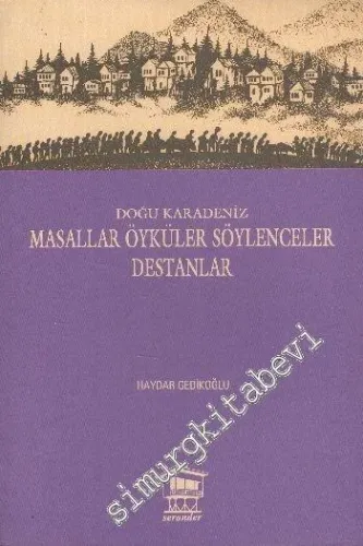 Doğu Karadeniz Masallar Öyküler Söylenceler Destanlar -         2009