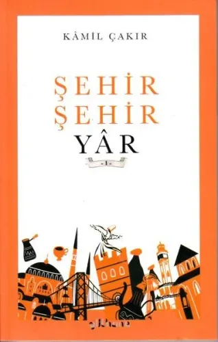 Şehir Şehir Yâr