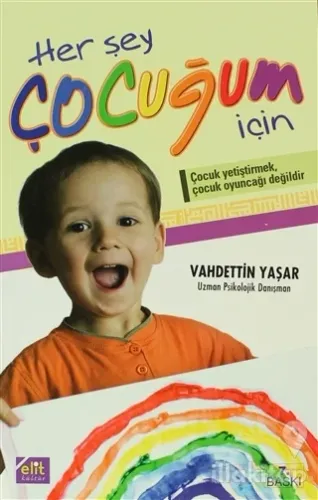 Her Şey Çocuğum İçin
