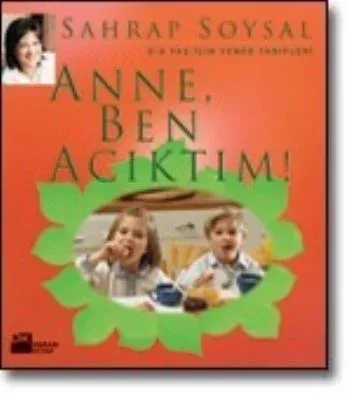 Anne, Ben Acıktım!