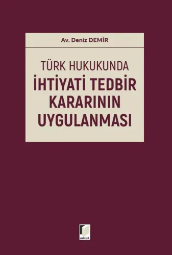 Türk Hukukunda İhtiyati Tedbir Kararının Uygulanması