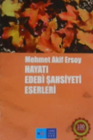 Mehmet Akif Ersoy Hayatı Edebi Şahsiyeti Eserleri